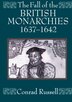 The Fall of the British Monarchies 1637-1642 by Conrad Russell, Paperback | Indigo Chapters