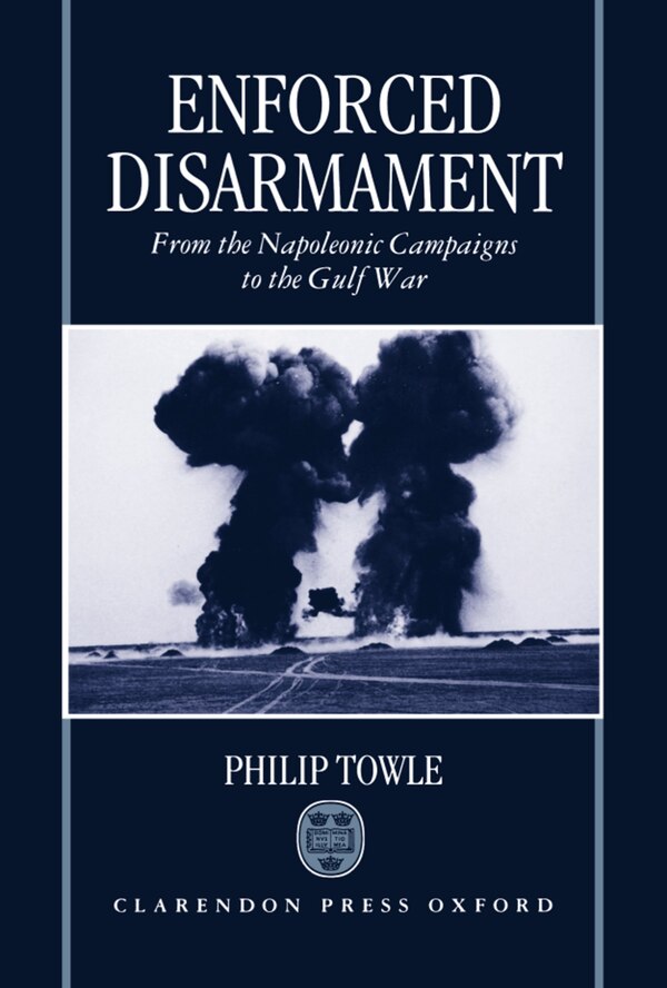 Enforced Disarmament by Philip Towle, Hardcover | Indigo Chapters