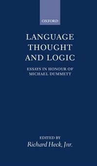 Language Thought and Logic by Richard G. Heck, Hardcover | Indigo Chapters