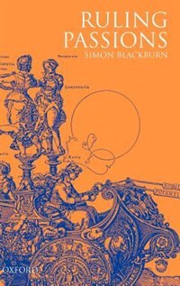 Ruling Passions by Simon Blackburn, Hardcover | Indigo Chapters