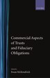 Commercial Aspects of Trusts and Fiduciary Obligations by Ewan McKendrick, Hardcover | Indigo Chapters