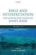 Bible and Interpretation: The Collected Essays of James Barr, Paperback | Indigo Chapters