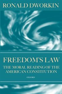 Freedom's Law by Ronald Dworkin, Paperback | Indigo Chapters