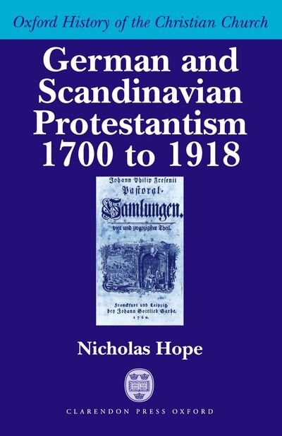 German and Scandinavian Protestantism 1700-1918 by Nicholas Hope, Paperback | Indigo Chapters