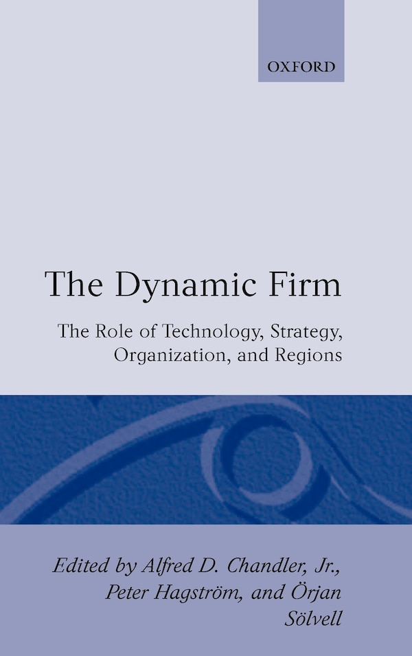 The Dynamic Firm by Alfred D. Chandler, Hardcover | Indigo Chapters
