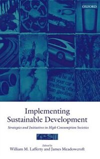 Implementing Sustainable Development by William M. Lafferty, Hardcover | Indigo Chapters