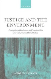 Justice and the Environment by Andrew Dobson, Paperback | Indigo Chapters