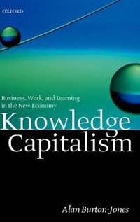 Knowledge Capitalism by Alan Burton-Jones, Hardcover | Indigo Chapters