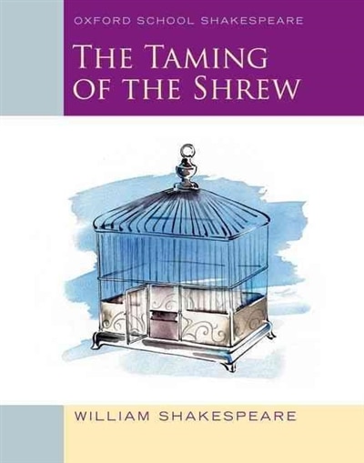 Oxford School Shakespeare: The Taming of the Shrew by William Shakespeare, Paperback | Indigo Chapters