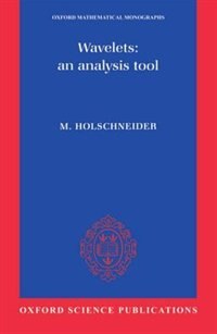 Wavelets: An Analysis Tool by Matthias Holschneider, Paperback | Indigo Chapters