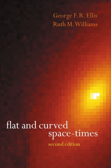 Flat and Curved Space-Times by G. F. R. Ellis, Paperback | Indigo Chapters
