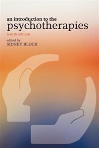 An Introduction to the Psychotherapies by Sidney Bloch, Paperback | Indigo Chapters