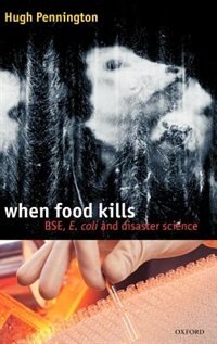 When Food Kills by T. Hugh Pennington, Hardcover | Indigo Chapters
