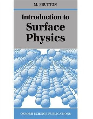 Introduction to Surface Physics by M. Prutton, Paperback | Indigo Chapters