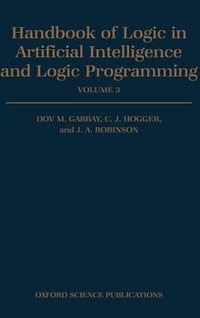 Handbook of Logic in Artificial Intelligence and Logic Programming: Volume 3: Nonmonotonic Reasoning and Uncertain Reasoning by Dov M. Gabbay