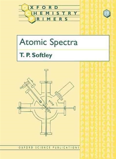 Atomic Spectra by T. P. Softley, Paperback | Indigo Chapters