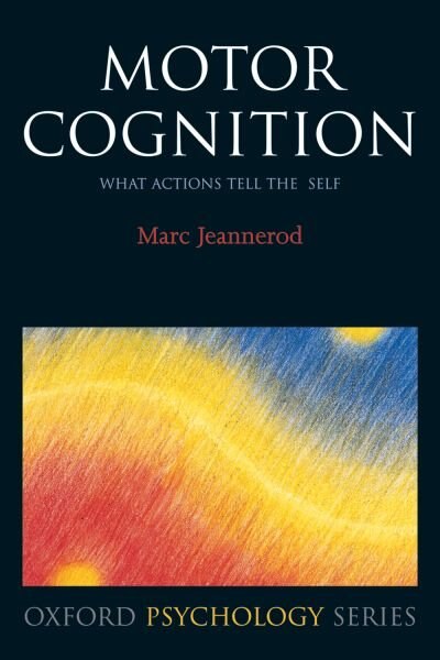 Motor Cognition by Marc Jeannerod, Paperback | Indigo Chapters