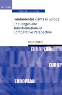 Fundamental Rights in Europe by Federico Fabbrini, Hardcover | Indigo Chapters