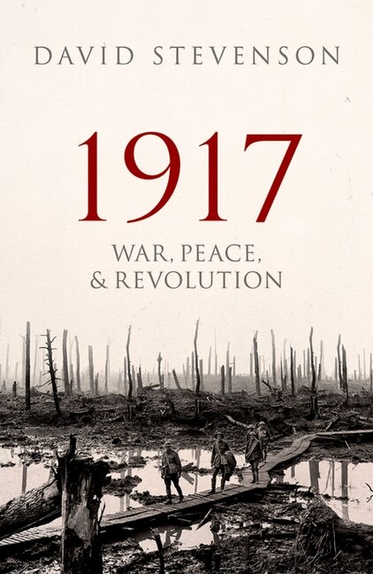 1917 by David Stevenson, Paperback | Indigo Chapters