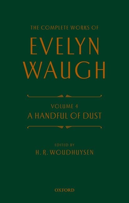 Complete Works of Evelyn Waugh: A Handful of Dust, Hardcover | Indigo Chapters