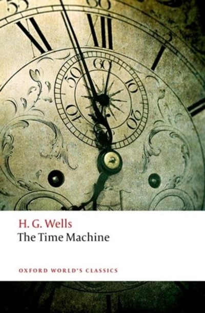 The Time Machine by H. G. Wells, Paperback | Indigo Chapters