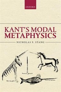 Kant's Modal Metaphysics by Nicholas F. Stang, Hardcover | Indigo Chapters