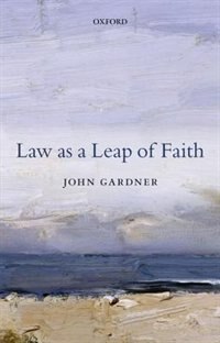 Law as a Leap of Faith by John Gardner, Paperback | Indigo Chapters