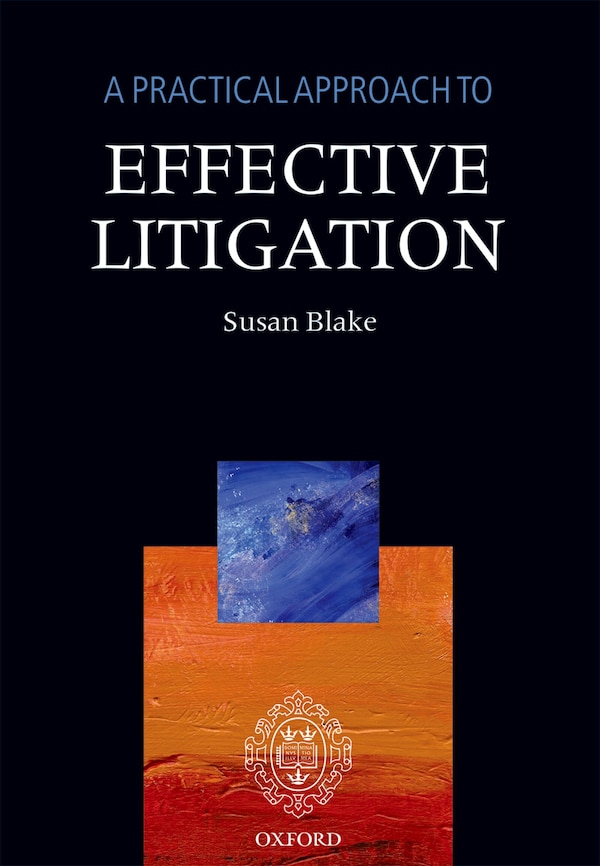 A Practical Approach to Effective Litigation by Susan Blake, Paperback | Indigo Chapters