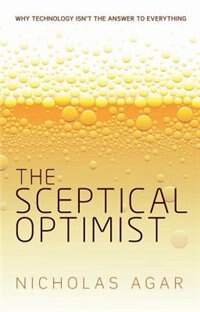 The Sceptical Optimist by Nicholas Agar, Hardcover | Indigo Chapters