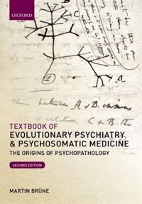 Textbook of Evolutionary Psychiatry and Psychosomatic Medicine by Martin Brune, Paperback | Indigo Chapters