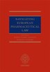 Navigating European Pharmaceutical Law by Maria Isabel Manley, Hardcover | Indigo Chapters