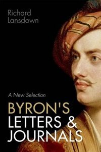 Byron's Letters and Journals by Richard Lansdown, Hardcover | Indigo Chapters