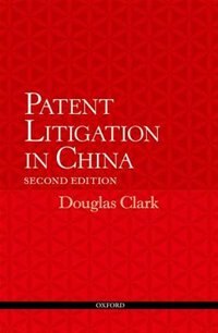 Patent Litigation in China by Douglas Clark, Paperback | Indigo Chapters