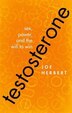 Testosterone by JOE Herbert, Hardcover | Indigo Chapters