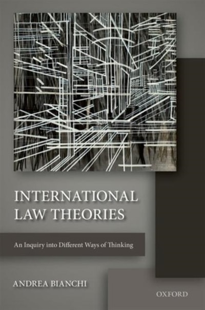 International Law Theories by Andrea Bianchi, Paperback | Indigo Chapters