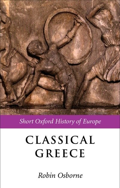 Classical Greece by Robin Osborne, Hardcover | Indigo Chapters