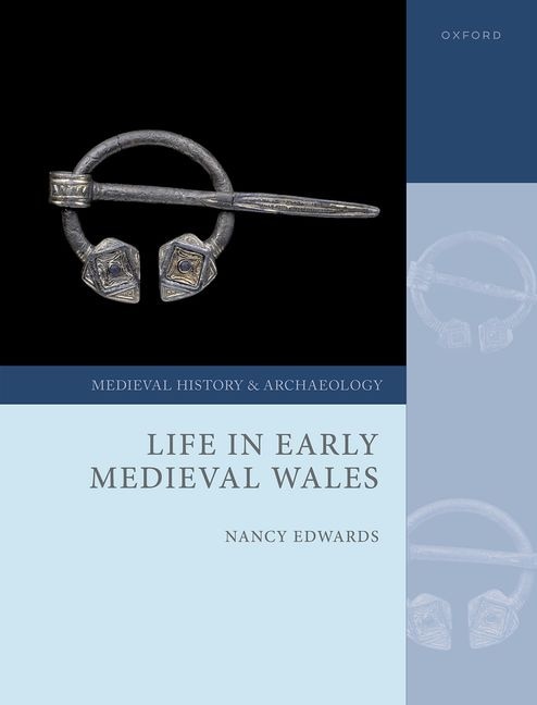 Life in Early Medieval Wales by Nancy Edwards, Hardcover | Indigo Chapters