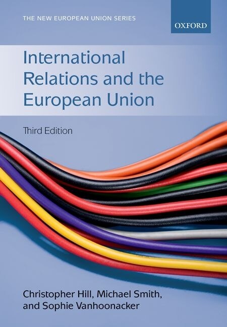 International Relations and the European Union by Christopher Hill, Paperback | Indigo Chapters