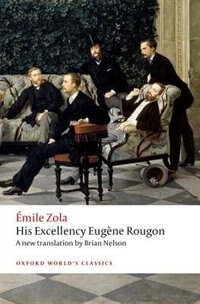 His Excellency Eugène Rougon by Emile Zola, Paperback | Indigo Chapters