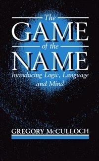 The Game of the Name by Gregory Mcculloch, Paperback | Indigo Chapters