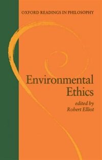 Environmental Ethics by Robert Elliot, Paperback | Indigo Chapters