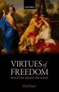 The Virtues of Freedom by Paul Guyer, Hardcover | Indigo Chapters