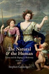 The Natural and the Human by Stephen Gaukroger, Hardcover | Indigo Chapters