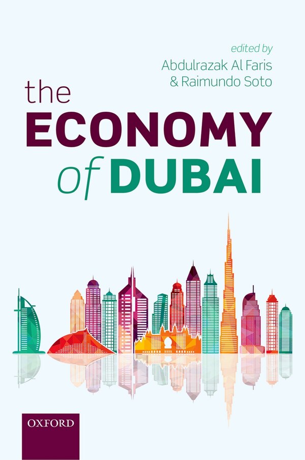 The Economy of Dubai by Abdulrazak Al Faris, Hardcover | Indigo Chapters