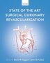 State of the Art Surgical Coronary Revascularization by David P. Taggart, Hardcover | Indigo Chapters
