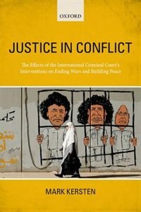 Justice in Conflict by Mark Kersten, Paperback | Indigo Chapters