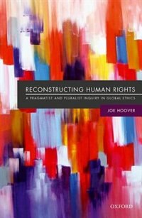 Reconstructing Human Rights by Joe Hoover, Hardcover | Indigo Chapters