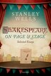 Shakespeare on Page and Stage by Stanley Wells, Hardcover | Indigo Chapters