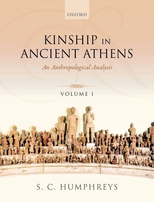 Kinship in Ancient Athens by S. C. Humphreys, Paperback | Indigo Chapters