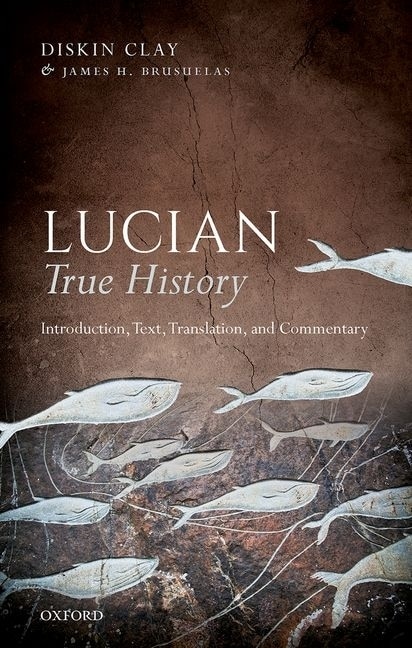 Lucian True History by Diskin Clay, Hardcover | Indigo Chapters